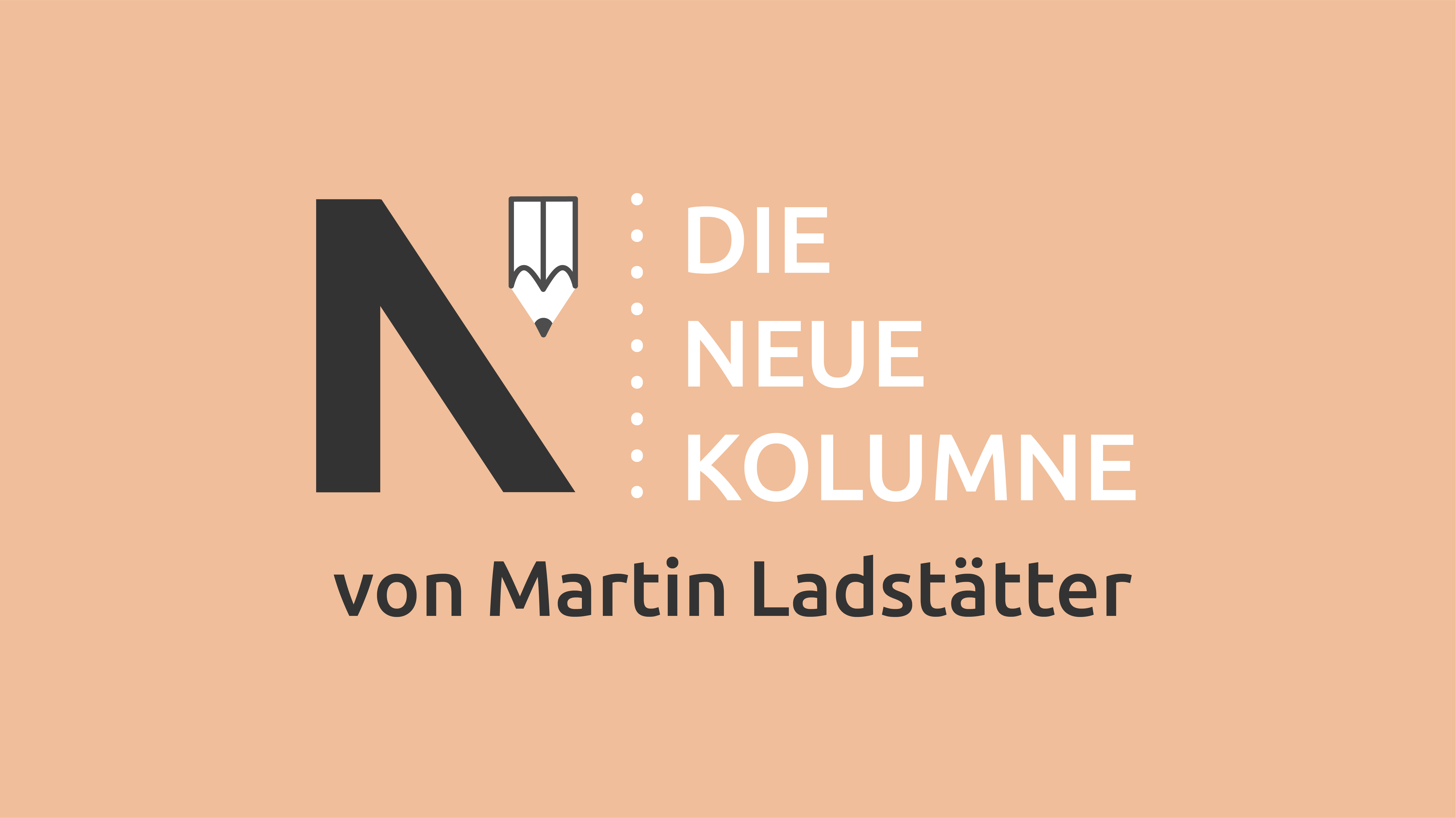 Logo von Die Neue Norm auf puderfarbenden Hintergrund. Rechts steht: Die Neue Kolumne. Unten Steht: von Martin Ladstätter.