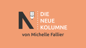 Das Logo von Die Neue Norm auf orangem Grund. Rechts davon steht: Die Neue Kolumne. Unten steht: Von Michelle Fallier.