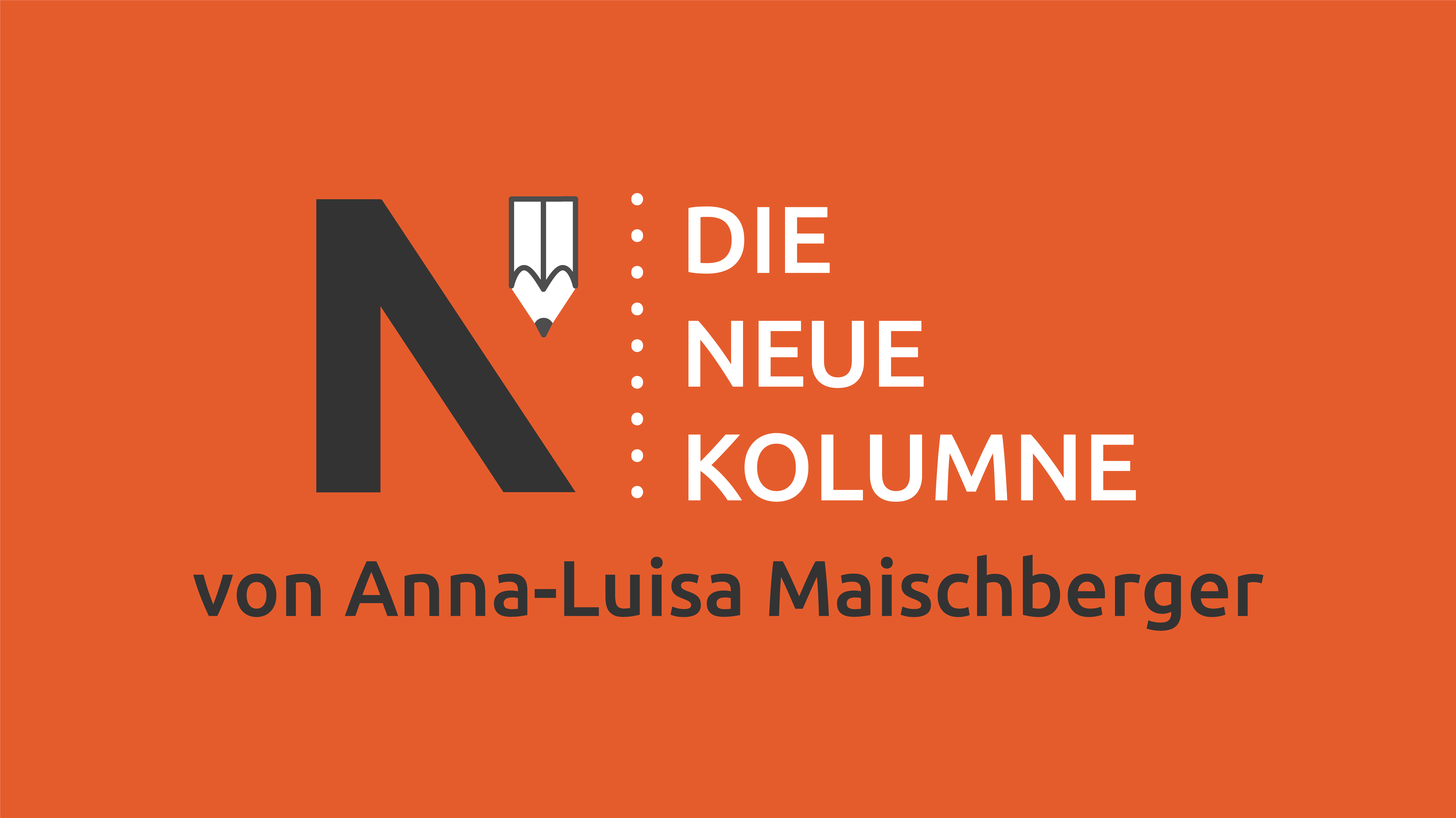 Das Logo von Die Neue Norm auf rotem Grund. Rechts davon steht: Die Neue Kolumne. Unten steht: Von Anna-Luisa Maischberger.