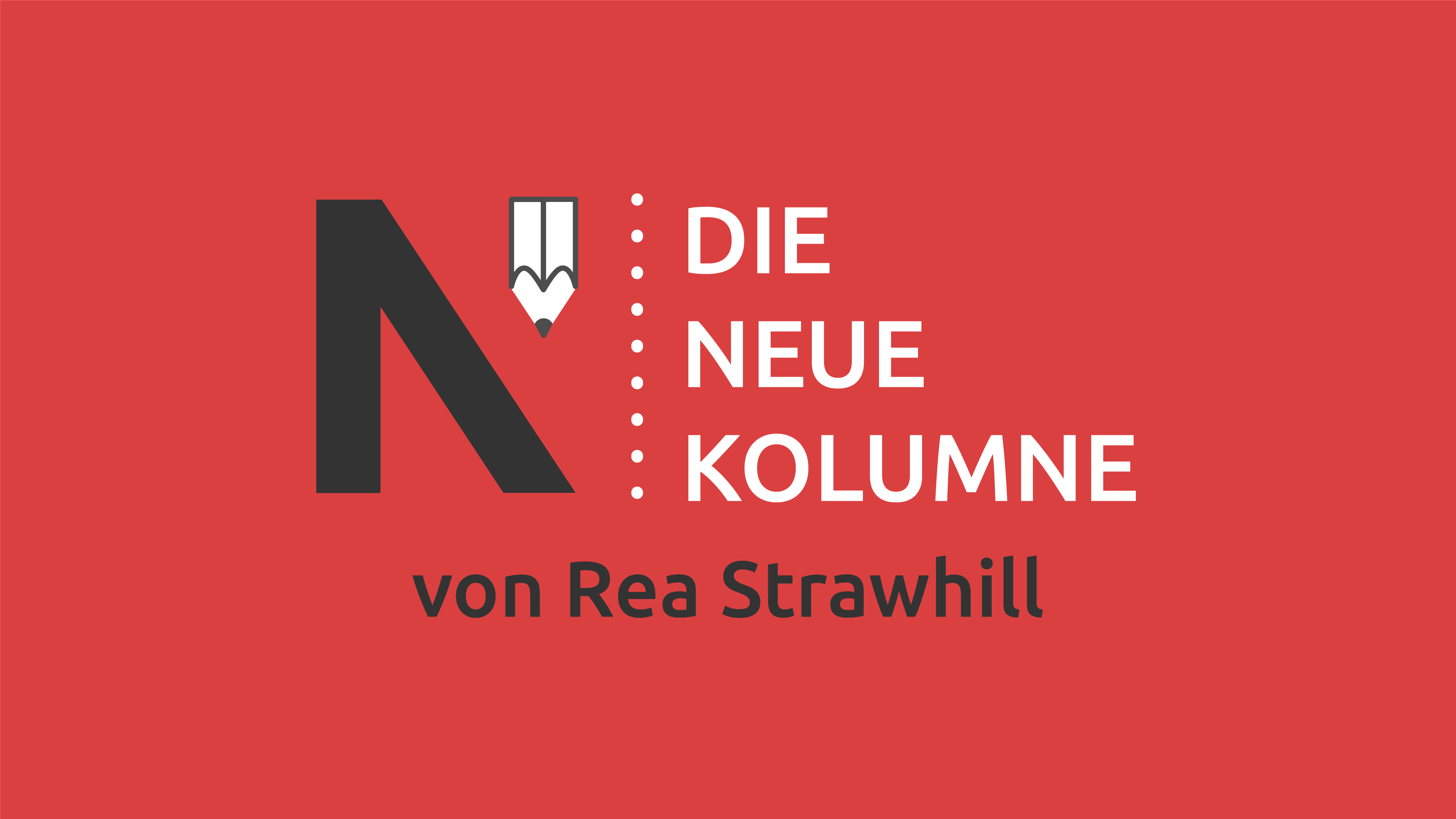 Das Logo von Die Neue Norm auf rotem Grund. Rechts davon steht: Die Neue Kolumne. Unten steht: Von Rea Strawhill.