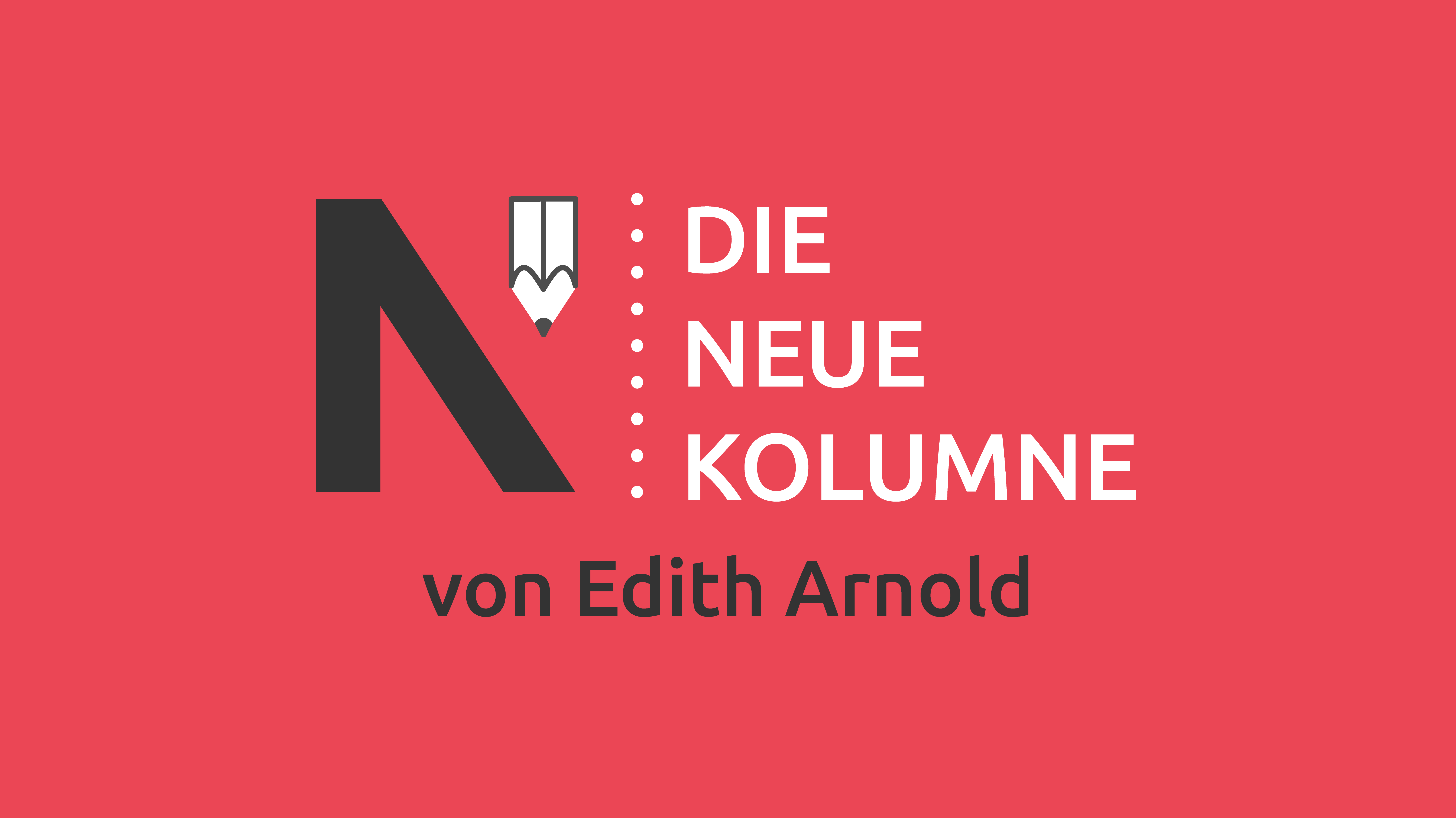 Das Logo von Die Neue Norm auf rotem Grund. Rechts davon steht: die Neue Kolumne. Unten steht: von Edith Arnold.