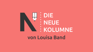 Das Logo von die neue Norm auf blassrotem Grund. Rechts davon steht: Die Neue Kolumne. Unten steht: Von Louisa Band.