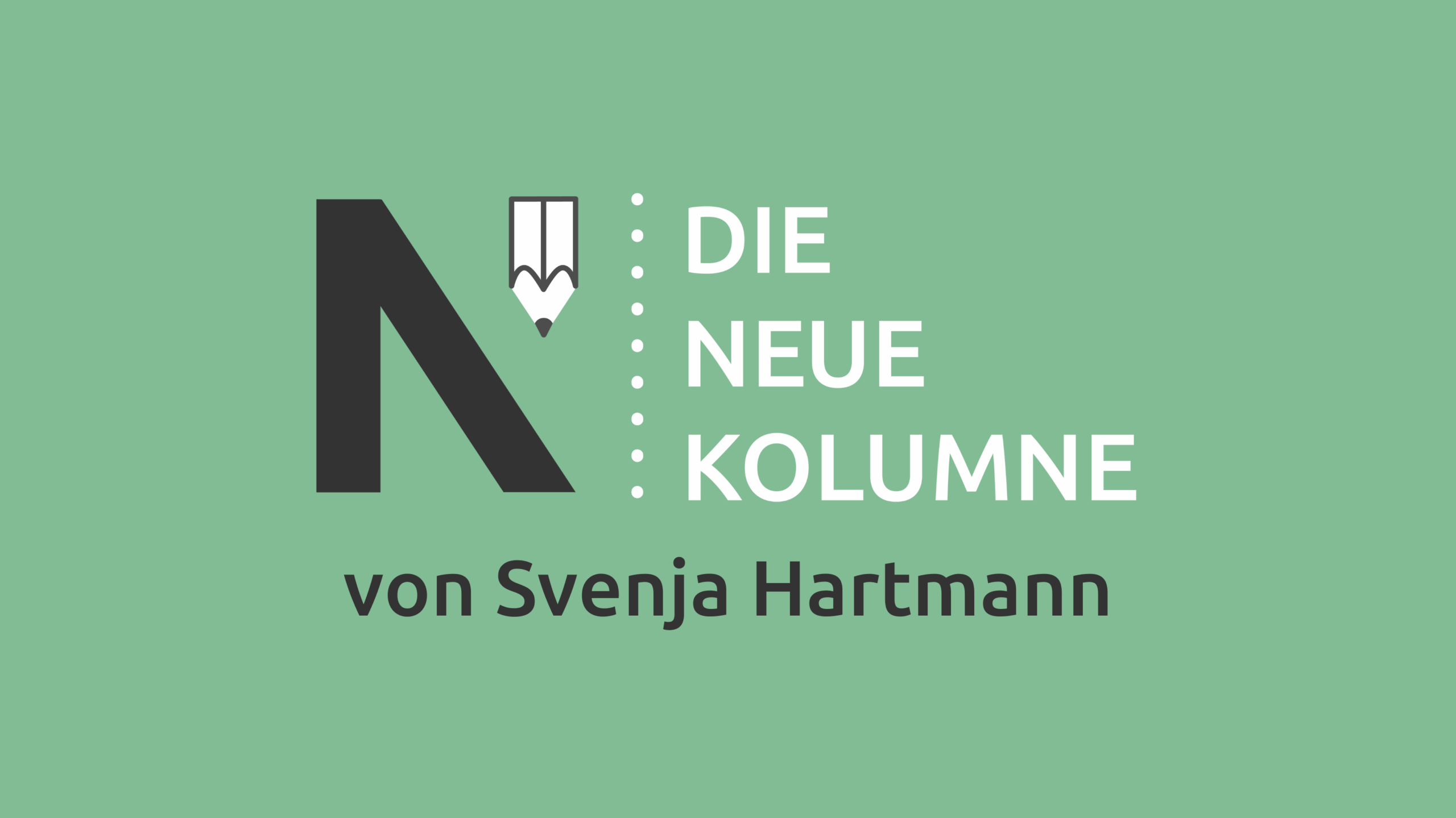 Logo Die Neue Kolumne von Svenja Hartmann auf lindgrünem Hintergrund
