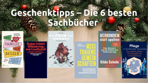 6 Buchcover vor weihnachtlichem Hintergrund mit Tannen: Andrea Newerla: Wie Familie, nur besser, Regina Schidel: Behinderung und Gesellschaft, Aladin El-Mafalani: Misstrauensgemeinschaften, Ulli Lust: Die Frau als Mensch, Gilda Sahebi: Verbinden statt spalten, Diana Baer (Hrg.): Pflege in Einfacher Sprache