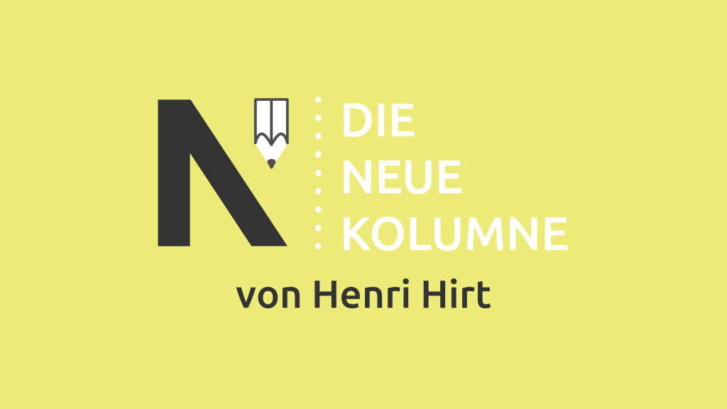 Gelber Hintergrund, davor das Logo Die Neue Kolumne mit Henri Hirt